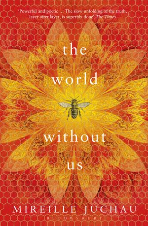 Cover Art for 9781408866528, The World Without Us by Mireille Juchau