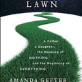 Cover Art for 8601407032599, Trespassing on Einstein's Lawn: A Father, a Daughter, the Meaning of Nothing, and the Beginning of Everything by Gefter, Amanda (2014) Hardcover by Amanda Gefter