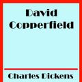 Cover Art for 1230000926584, David Copperfield by Charles Dickens