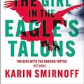 Cover Art for B09X3CDG91, The Girl in the Eagle's Talons by Karin Smirnoff