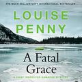 Cover Art for B00IQ0P772, A Fatal Grace: Chief Inspector Gamache, Book 2 by Louise Penny