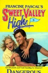 Cover Art for 9780553277418, Sweet Valley High: Dangerous Love by Francine Pascal
