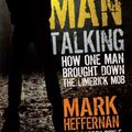 Cover Art for 9781908023445, Dead Man Talking by Mark Heffernan