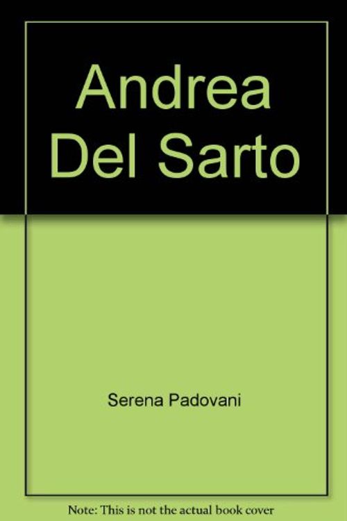 Cover Art for 9780935748772, Andrea del Sarto by Serena Padovani