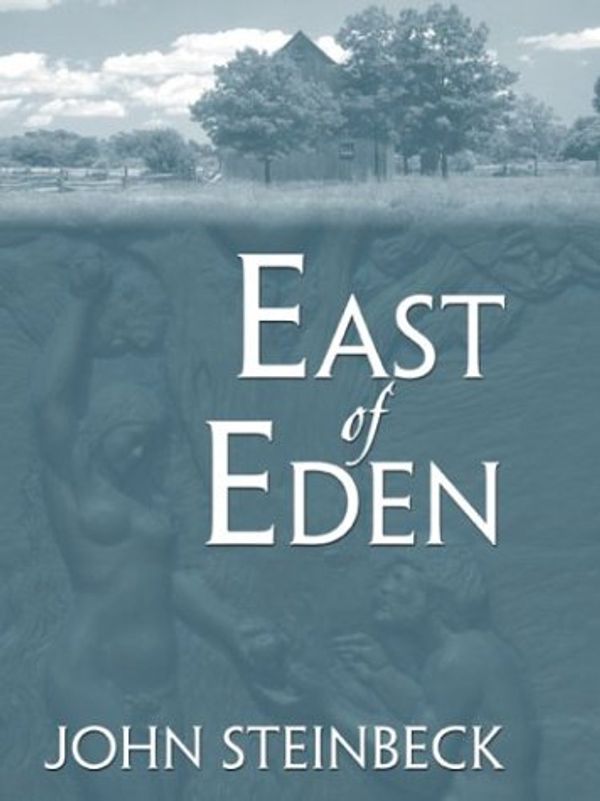 Cover Art for 9781587245626, East of Eden (Wheeler Hardcover) by John Steinbeck