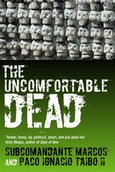 Cover Art for 9781852429072, The Uncomfortable Dead by Marcos; Paco Ignacio Taibo