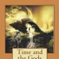 Cover Art for 9781722232016, Time and the Gods by Lord Dunsany