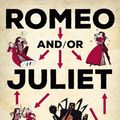 Cover Art for 9780356508528, Romeo and/or Juliet by Ryan North