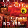 Cover Art for 9781442348318, Break No Bones by Kathy Reichs