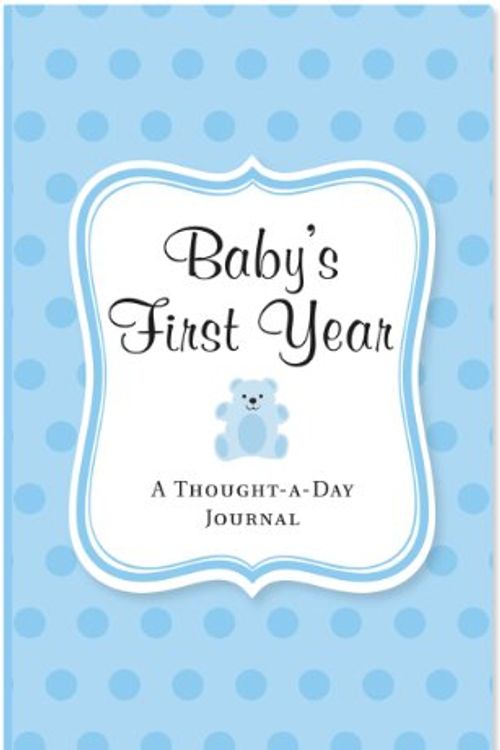 Cover Art for 9781441305671, Blue-babys 1st Yr: Thought a Day Journal by Rene J Smith