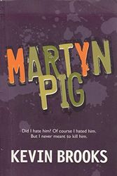 Cover Art for 9781905294169, Martyn Pig by Kevin Brooks