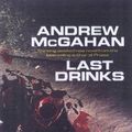 Cover Art for 9781865084060, Last Drinks by Andrew McGahan