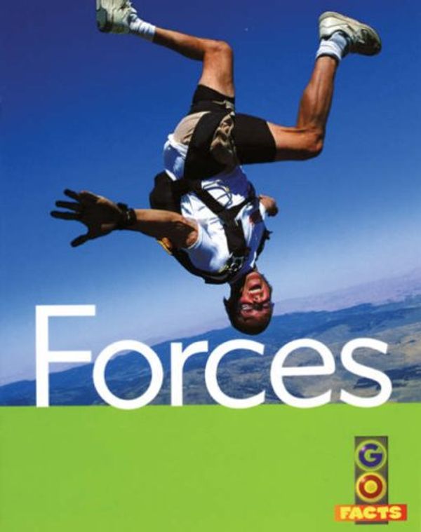 Cover Art for 9781408102633, Forces: Physical Science (Go Facts: Physical Science) by Ian Rohr