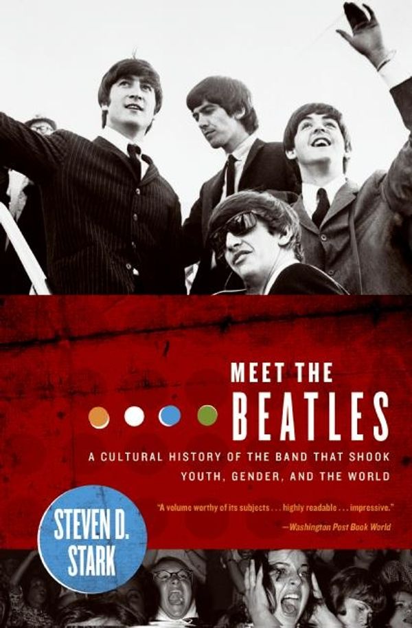 Cover Art for 9780060008932, Meet the Beatles by Steven D. Stark