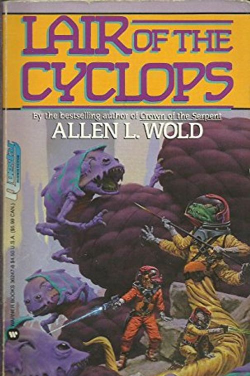 Cover Art for 9780446362474, Lair of the Cyclops by Allen L Wold