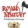 Cover Art for 9781554511280, Royal Murder by Elizabeth MacLeod