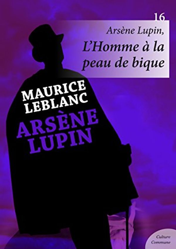 Cover Art for B00IG3VCAU, L'Homme à la peau de bique by Maurice Leblanc
