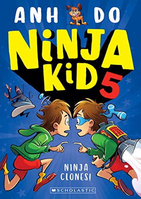 Cover Art for B086RMS1PN, Ninja Clones (Ninja Kid Book 5) by Anh Do, Jeremy Ley
