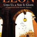 Cover Art for 9781432862060, Unto Us a Son Is Given (Commissario Guido Brunetti Mystery) by Donna Leon