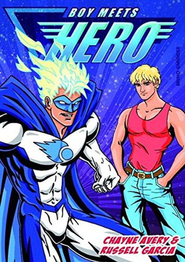 Cover Art for 9783861878919, Boy Meets Hero by Chaine Avery, Russell Garcia