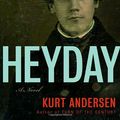 Cover Art for 9780375504730, Heyday: A Novel by Kurt Andersen