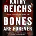 Cover Art for 9781442349001, Bones Are Forever by Kathy Reichs