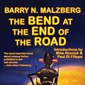 Cover Art for 9781515410386, The Bend at the End of the Road by Barry N. Malzberg