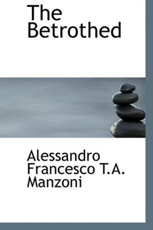 Cover Art for 9780559192609, The Betrothed by Alessandro Francesco T.A. Manzoni