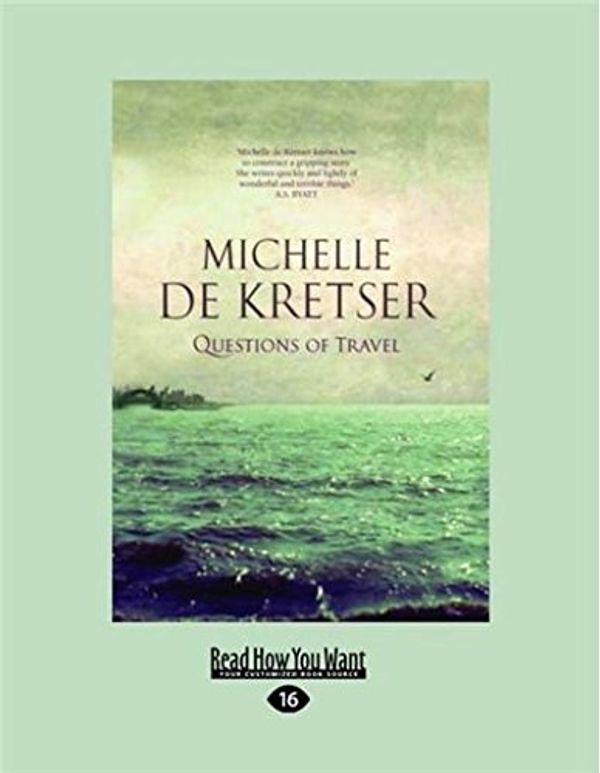 Cover Art for 9781459648173, Questions of Travel by Michelle De Kretser