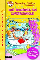 Cover Art for 9788408067559, ¡Qué vacaciones tan superratónicas!: Geronimo Stilton 24 ¡Con los mejores juegos para tus vacaciones! by Geronimo Stilton