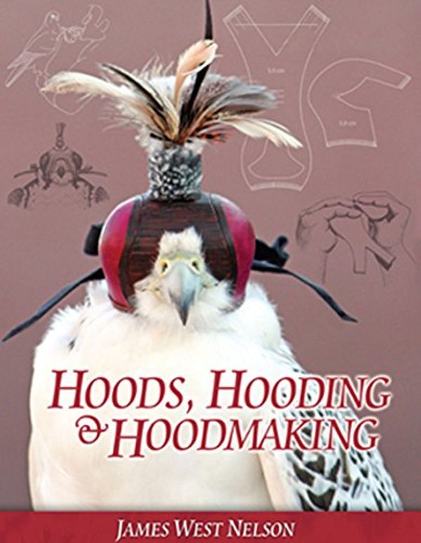 Cover Art for 9781888357189, HOODS, HOODING AND HOODMAKING. By James West Nelson. by Nelson (James West).