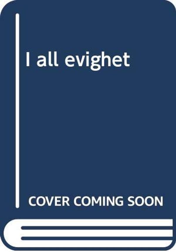 Cover Art for 9788202275259, I all evighet by Ken Follett