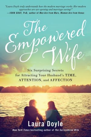 Cover Art for 9781944648602, The Empowered Wife by Laura Doyle