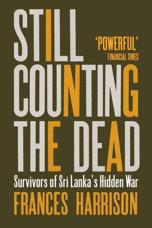 Cover Art for 9781846274701, Still Counting the Dead by Frances Harrison