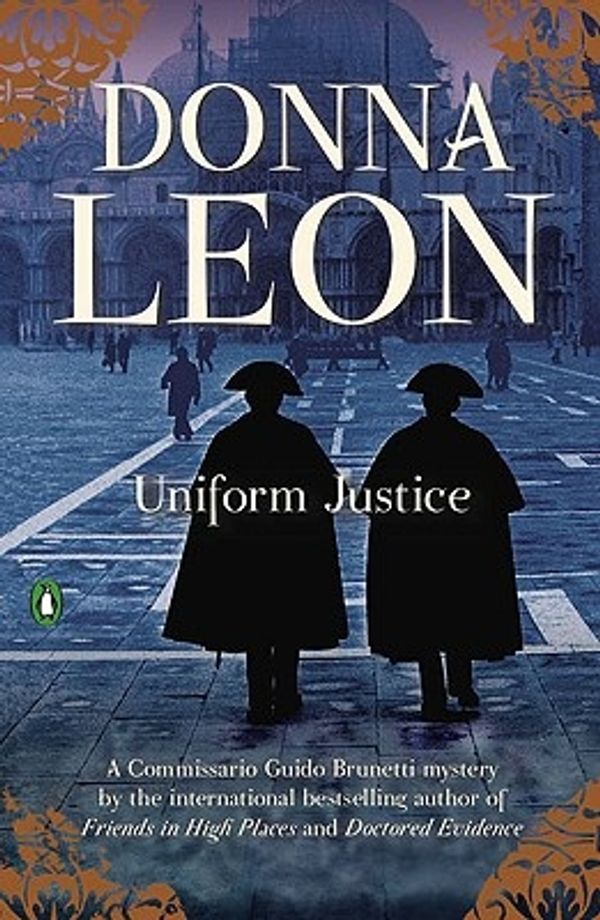 Cover Art for 9780143117070, Uniform Justice by Donna Leon