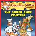 Cover Art for 9789351033288, GERONIMO STILTON #58 THE SUPER CHEF CONTEST by GERONIMO STILTON