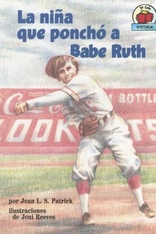 Cover Art for 9780822577881, La Nina Que Poncho A Babe Ruth by Jean L. s. Patrick