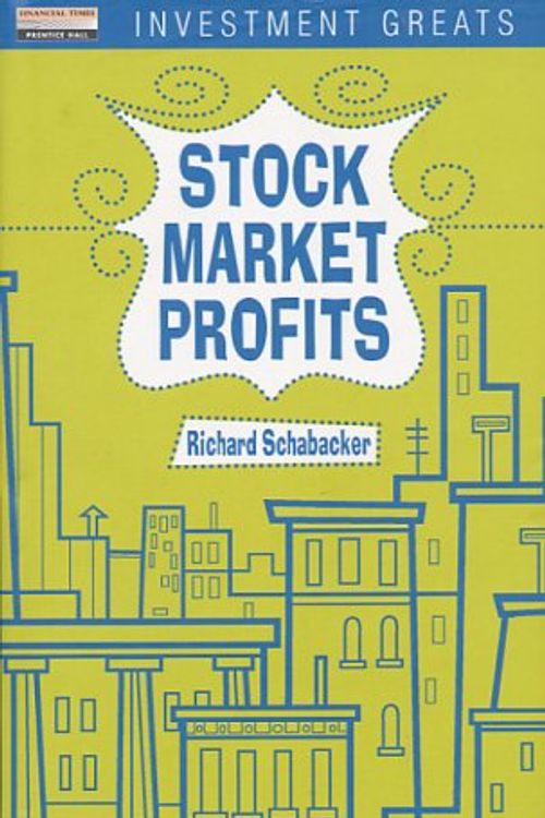 Cover Art for 9780273644309, Stock Market Profits by Schabacker, Richard W.