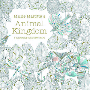 Cover Art for 9781849941679, Millie Marotta’s Animal Kingdom by Millie Marotta