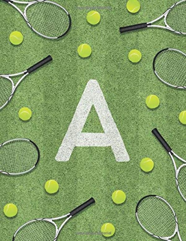 Cover Art for 9781699822784, A: Monogram tennis court sport theme composition notebook. Great gift for sports men, women, children and students. 100 College Ruled / Lined Pages 8.5 x 11 Book. Gloss finish. by Tim Bird