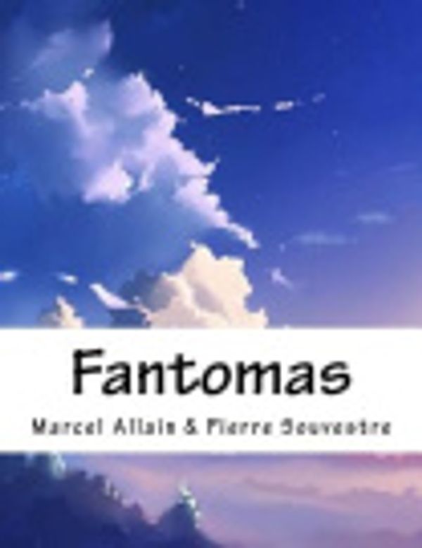Cover Art for 9781981453733, Fantomas by Marcel Allain