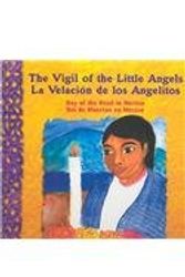 Cover Art for 9780966587630, The Vigil of Little Angels/ La Velacion De Los Angelitos: Day of the Dead in Mexico by Mary J. Andrade