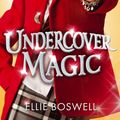 Cover Art for 9780748128143, Witch of Turlingham Academy: Undercover Magic: Book 2 by Ellie Boswell