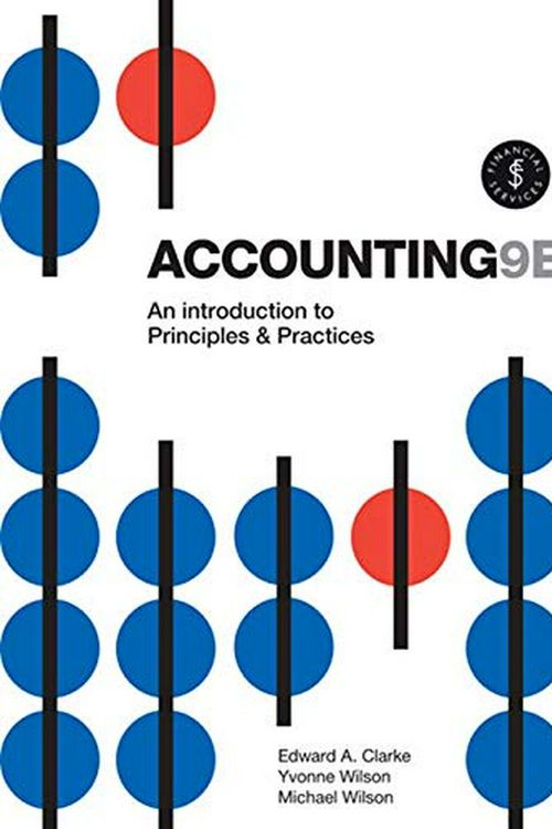 Cover Art for 9780170403832, AccountingAn Introduction to Principles and Practice with... by Edward Clarke, Yvonne Wilson, Michael Wilson
