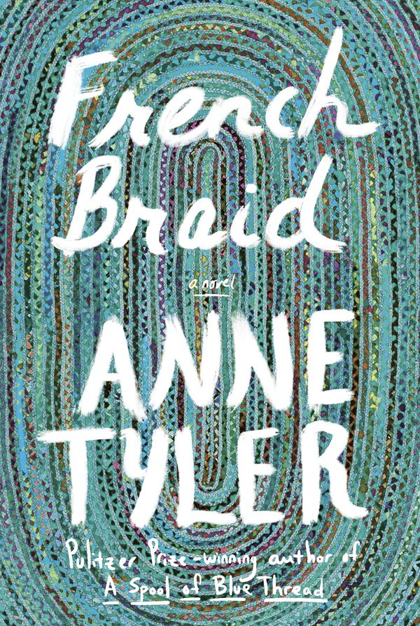 Cover Art for 9780593321096, French Braid by Anne Tyler