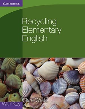 Cover Art for 9780521140799, Recycling Elementary English with Key by Clare West