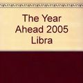 Cover Art for 9780760746677, The Year Ahead 2005: Libra by Susan Miller