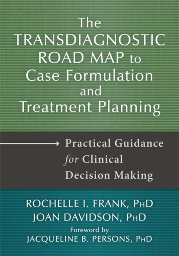 Cover Art for 9781608828951, A Transdiagnostic Roadmap to Treatment Planning by Rochelle I. Frank