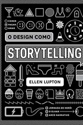 Cover Art for 9788584521746, O Design Como Storytelling (Paperback) by Ellen Lupton