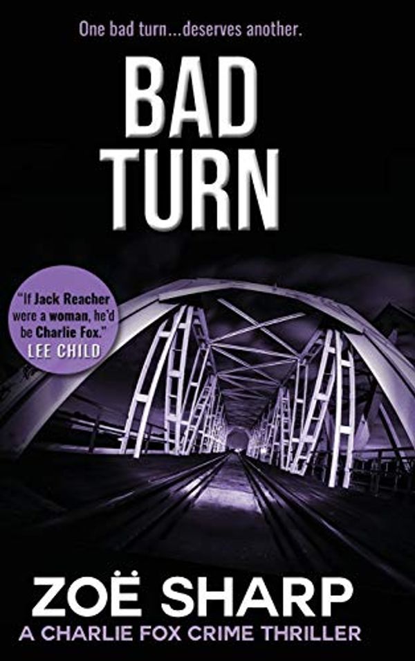 Cover Art for 9781909344570, Bad Turn: Charlie Fox #13 by Zoe Sharp